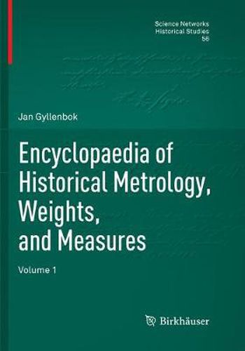 Cover image for Encyclopaedia of Historical Metrology, Weights, and Measures: Volume 1