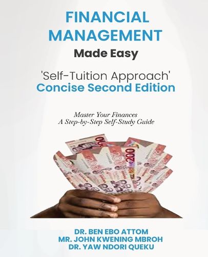 Financial Management Made Easy 'Self-Tuition Approach' Concise Second Edition