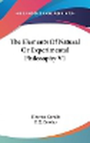 Cover image for The Elements of Natural or Experimental Philosophy V1