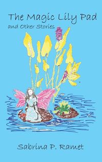 Cover image for The Magic Lily Pad and Other Stories for Children