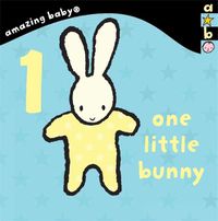 Cover image for 1 Little Bunny: Amazing Baby