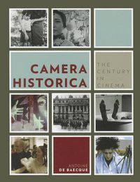 Cover image for Camera Historica: The Century in Cinema