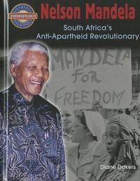 Cover image for Nelson Mandela: South Africa's Anti-Apartheid Revolutionary