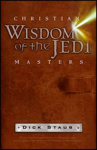 Cover image for Christian Wisdom of the Jedi Masters