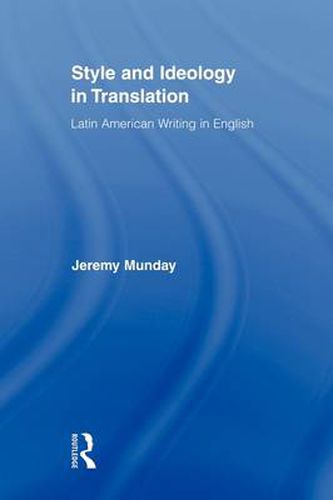 Cover image for Style and Ideology in Translation: Latin American Writing in English