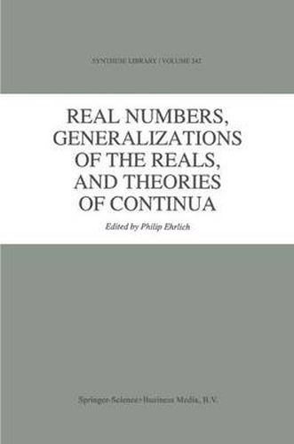 Cover image for Real Numbers, Generalizations of the Reals, and Theories of Continua