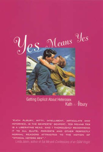 Cover image for Yes Means Yes: Getting explicit about heterosex