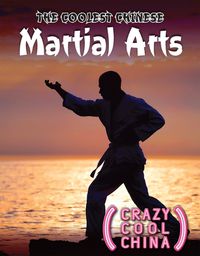 Cover image for The Coolest Chinese Martial Arts