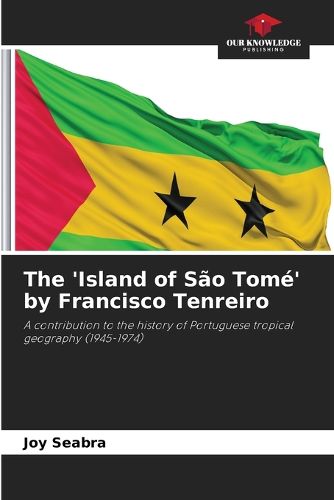 The 'Island of S?o Tom?' by Francisco Tenreiro