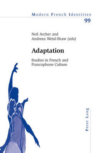 Adaptation: Studies in French and Francophone Culture