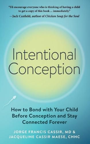 Cover image for Intentional Conception: How to Bond with Your Child Before Conception and Stay Connected Forever