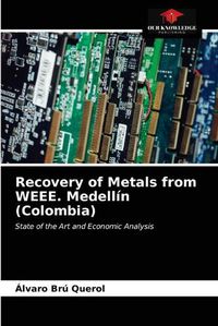 Cover image for Recovery of Metals from WEEE. Medellin (Colombia)