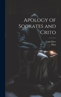 Cover image for Apology of Socrates and Crito