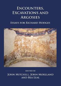 Cover image for Encounters, Excavations and Argosies: Essays for Richard Hodges