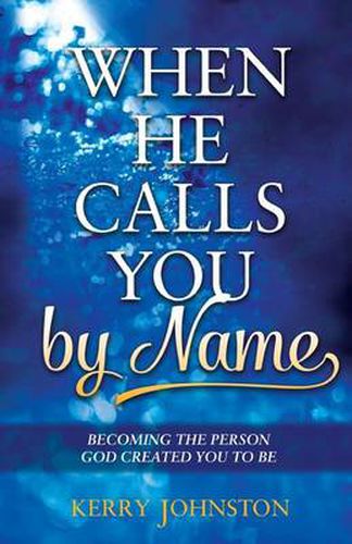 Cover image for When He Calls You By Name: Becoming the Person God Created You to Be