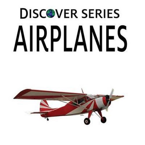 Cover image for Airplanes: Discover Series Picture Book for Children