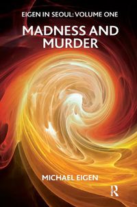 Cover image for Eigen in Seoul: Volume One, Madness and Murder: Madness and Murder