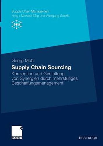 Cover image for Supply Chain Sourcing: Konzeption und Gestaltung von Synergien durch mehrstufiges Beschaffungsmanagement