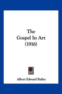 Cover image for The Gospel in Art (1916)