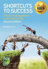 Cover image for Shortcuts to success: Project management in the real world