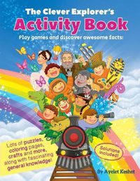 Cover image for The Clever Explorer Activity Book: Play games and discover awesome facts!