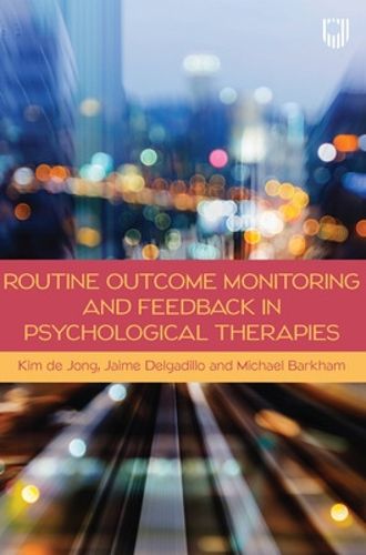 Cover image for Routine Outcome Monitoring and Feedback in Psychological Therapies