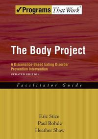 Cover image for The Body Project: A Dissonance-Based Eating Disorder Prevention Intervention