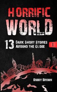 Cover image for Horrific World: Book I