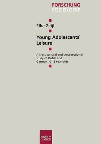 Cover image for Young Adolescents' Leisure: A cross-cultural and cross-sectional study of Dutch and German 10-15 year-olds