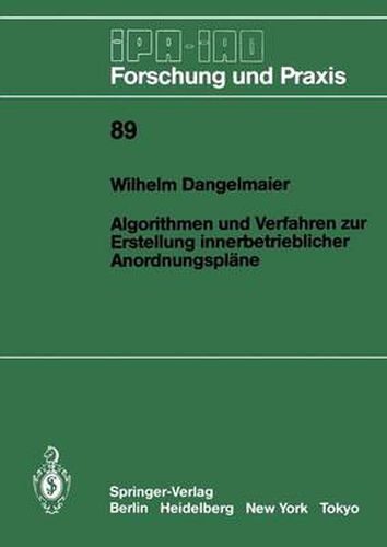 Cover image for Algorithmen und Verfahren zur Erstellung innerbetrieblicher Anordnungsplane