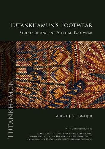 Cover image for Tutankhamun's Footwear: Studies of Ancient Egyptian Footwear