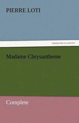 Cover image for Madame Chrysantheme - Complete