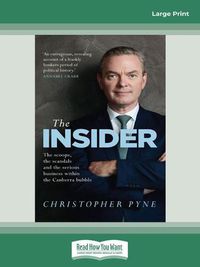 Cover image for The Insider: The scoops, the scandals and the serious business within the Canberra bubble