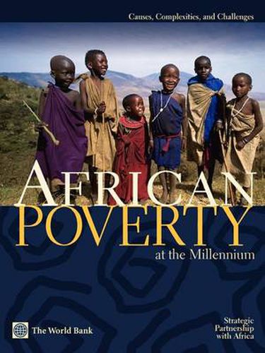 African Poverty at the Millennium: Causes, Complexities, and Challenges