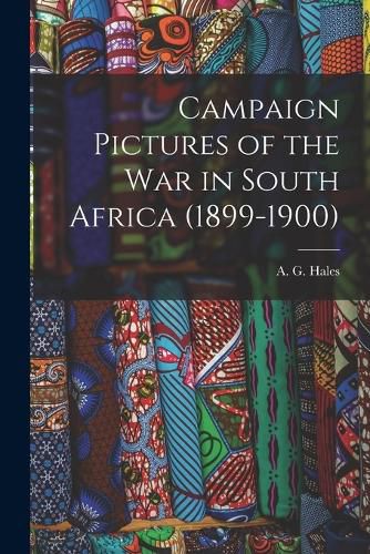 Cover image for Campaign Pictures of the War in South Africa (1899-1900)