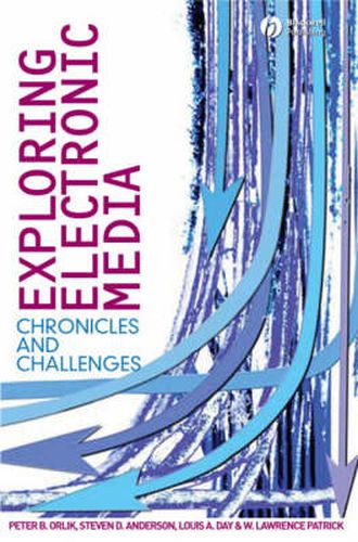 Cover image for Exploring Electronic Media: Chronicles and Challenges