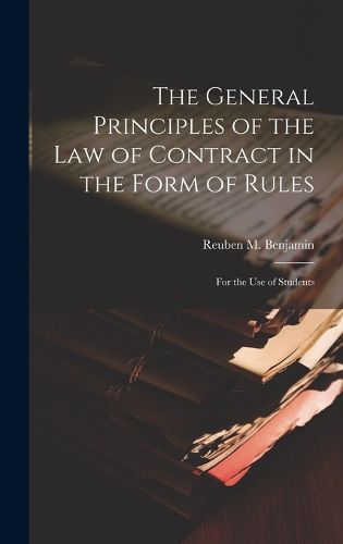 Cover image for The General Principles of the law of Contract in the Form of Rules