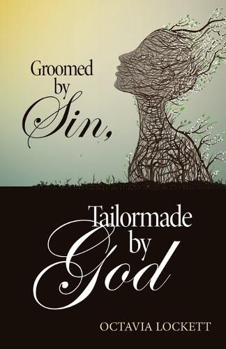 Cover image for Groomed by Sin, Tailormade by God