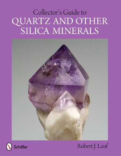 Cover image for Collector's Guide to Quartz and Other Silica Minerals