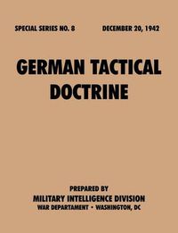 Cover image for German Tactical Doctrine (Special Series, No. 8)
