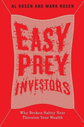 Cover image for Easy Prey Investors: Why Broken Safety Nets Threaten Your Wealth