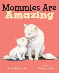 Cover image for Mommies Are Amazing