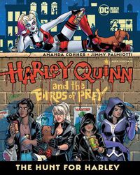 Cover image for Harley Quinn & the Birds of Prey: The Hunt for Harley