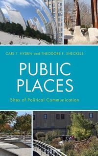 Cover image for Public Places: Sites of Political Communication