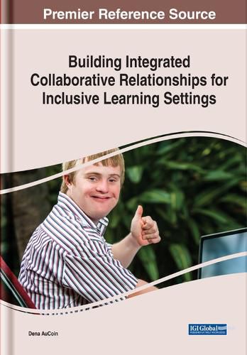 Cover image for Building Integrated Collaborative Relationships for Inclusive Learning Settings