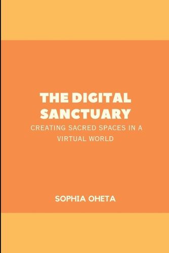 The Digital Sanctuary