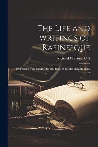 Cover image for The Life and Writings of Rafinesque