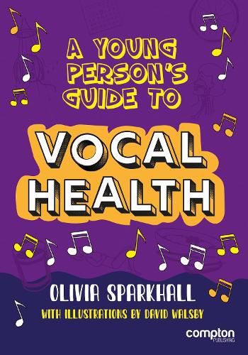 Cover image for A Young Person's Guide to Vocal Health