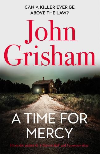 A Time for Mercy: John Grisham's No. 1 Bestseller