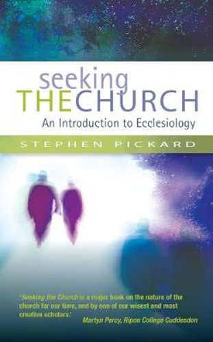 Cover image for Seeking the Church: An Introduction to Ecclesiology